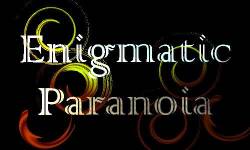 Enigmatic Paranoia : Enigmatic Paranoia